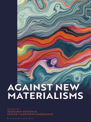 cover image of Against New Materialisms